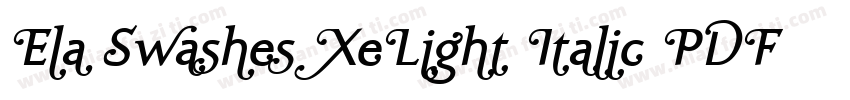 Ela Swashes XeLight Italic PDF字体转换